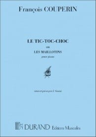 Couperin: Le Tic-Toc Choc ou les Maillotins for Piano published by Durand